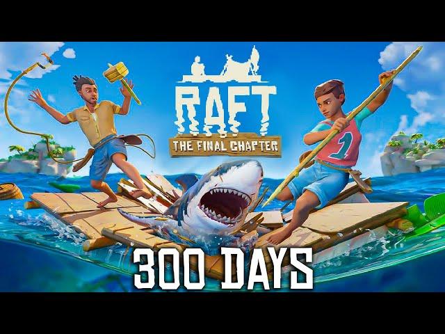 I Spent 300 Days in Raft and Here's What happened