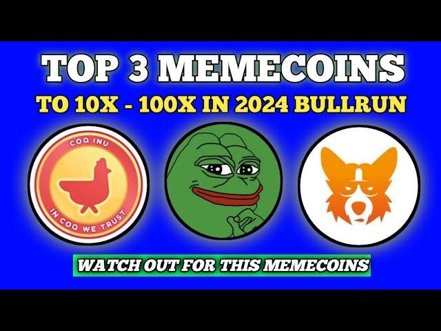 Top 3 memecoins to watch out for in 2024 ! potential 10x to 100x in 2024 Bullrun