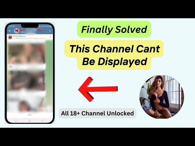 THIS CHANNEL CANNOT BE DISPLAYED TELEGRAM SOLUTION 100% WORKING 2024 FIXED.