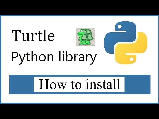 How to Install Turtle python library on Windows 10/ 11