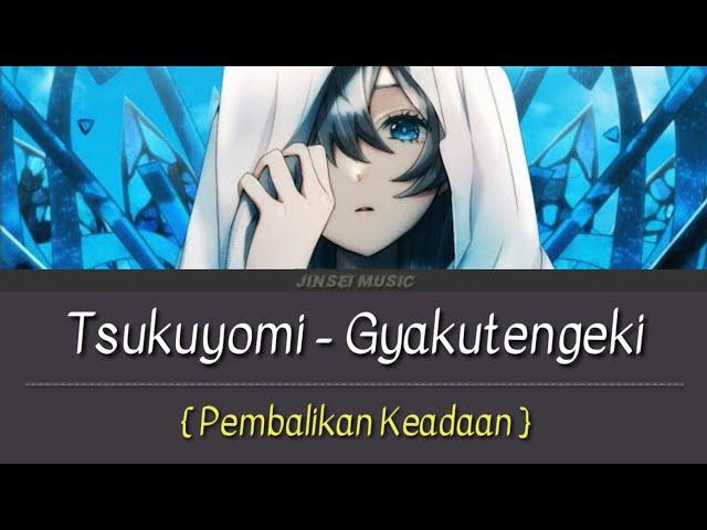 Tsukuyomi - Gyokutenki | Lirik Terjemahan {Romaji/Indonesia} Isekai de Cheat Skill Wo