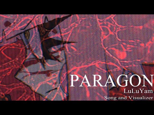 PARAGON - LuLuYam Official Song and Visualizer