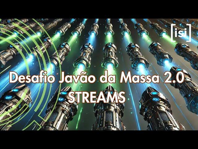 Streams em Java - Dia 1 - Desafio Javão da Massa