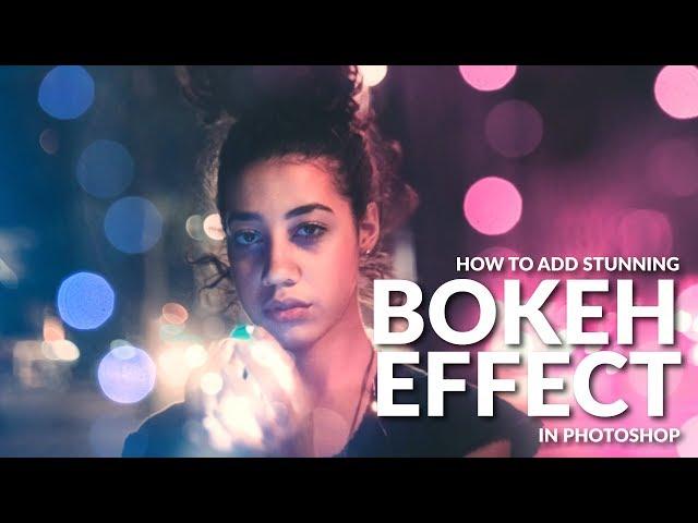 Create a Stunning BOKEH Effect in Photoshop