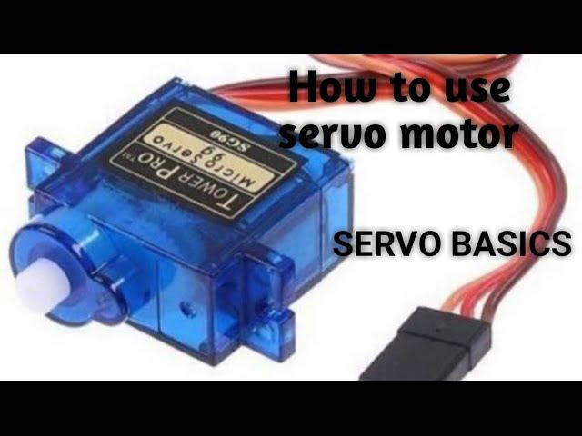 Servo motor basics. How to use servo motor