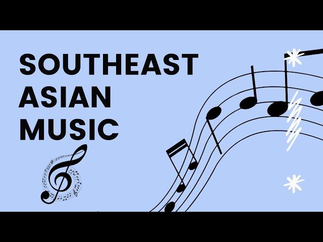 Southeast Asian Music (Sample) - Grade 8 Quarter 1