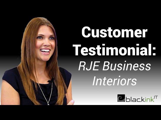 Blackink IT Client Testimonial (RJE Business Interiors)