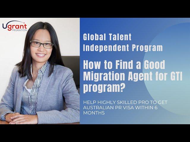 How to find a Good Migration Agent for GTI program | Australian Global Talent Program