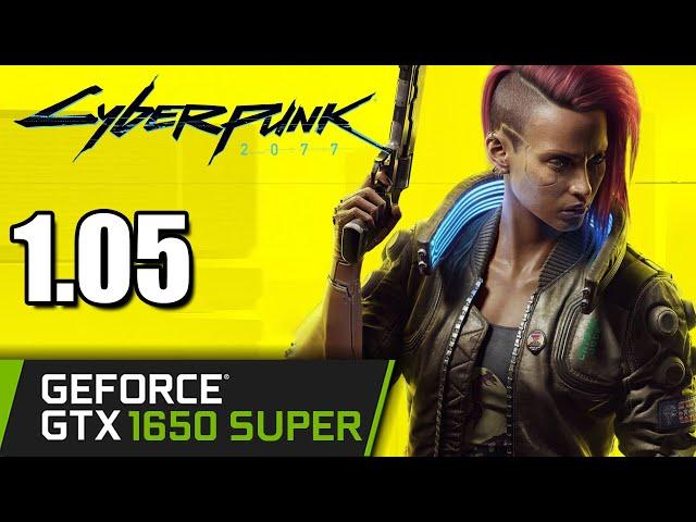 GTX 1650 SUPER | Cyberpunk 2077 1.05 Patch | 1080p 900p 720p | PC Performance