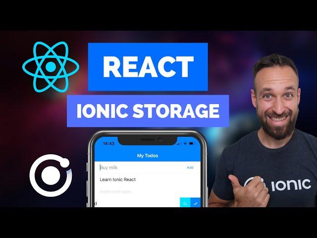 Storing Data in React apps with Ionic Storage