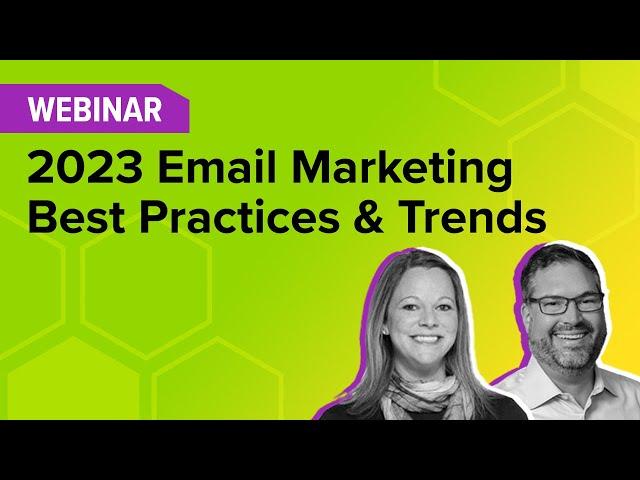 10 Email Marketing Tips | 2023 Best Practices | Webinar