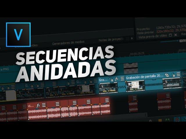 Como ANIDAR Una SECUENCIA | Sony Vegas Pro Tutorial