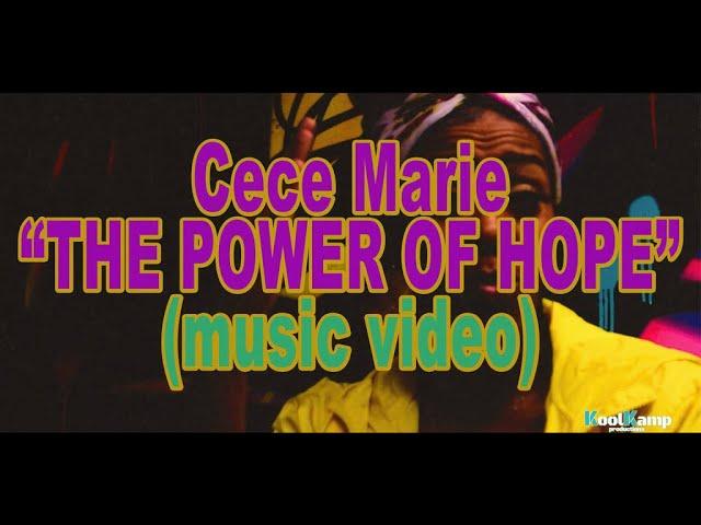 Cece Marie   The Power of Hope(music video)2020