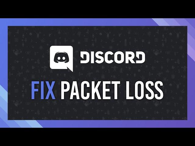 Fix Packet Loss | Discord Voice Chat | 2024 Guide