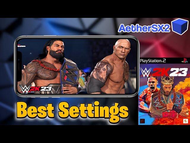 Best Settings for WWE 2K23 PS2 on AetherSX2 Emulator | Android