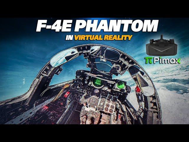 Heatblur F-4E Phantom In Virtual Reality Pimax Crystal | Digital Combat Simulator | DCS |