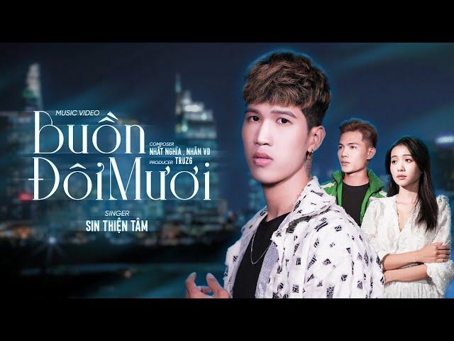 BUỒN ĐÔI MƯƠI (Karaoke Video) | SIN THIỆN TÂM | NHẤT NGHĨA, NHÂN VD