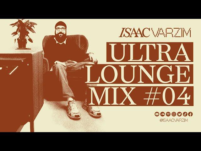 ULTRA LOUNGE MIX #04 - JAZZY GROOVES FOR CHILLY TIMES