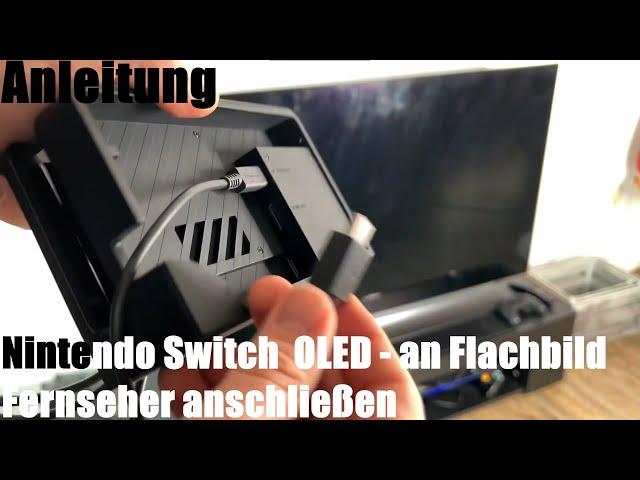 Nintendo Switch (2021) OLED Version an Flachbild Fernseher (TFT) anschließen (HDMI) Anleitung