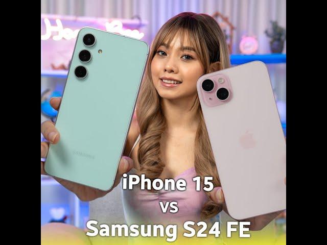 Samsung S24 FE or iPhone 15 Series? Which one is better?