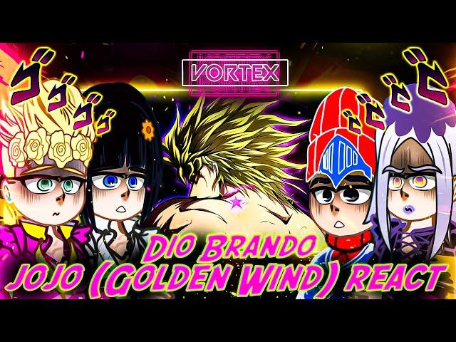 JoJo (Golden Wind) react to Dio Brando | JoJo's Bizarre Adventure | Gacha react (/)