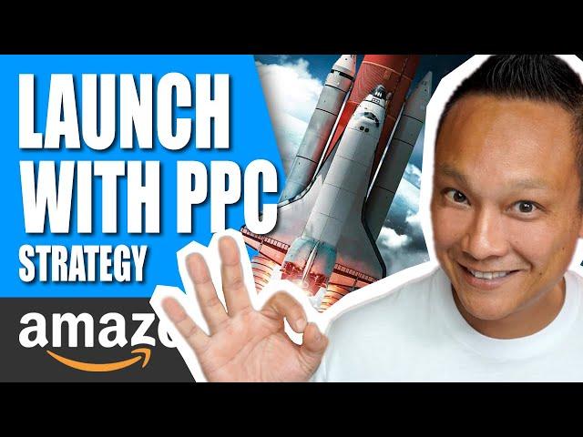 Amazon PPC 5 Step Strategy for Product Launch | Amazon PPC 2024 Step By Step Tutorial