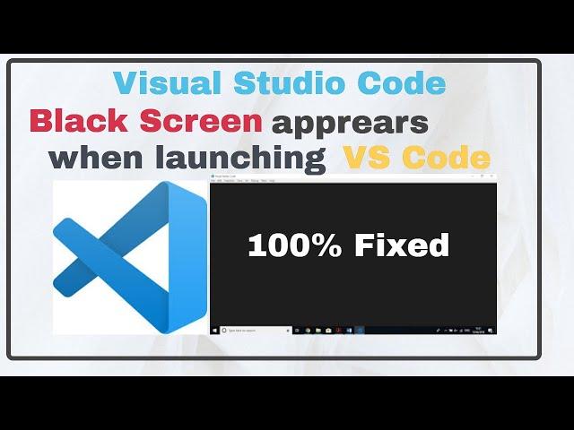 Visual Studio Code Appearing Blank Screen When Launching Issue 100% Fixed | VS Code Error Fixed |