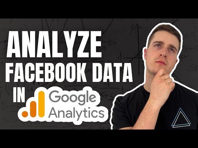 How To Analyze Facebook Ad Campaigns In Google Analytics 4