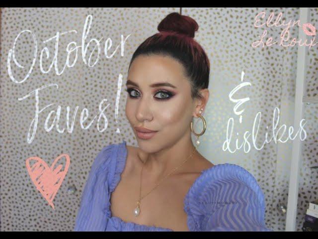 October FAVORITES & a couple DISLIKES | ELLYN LE ROUX