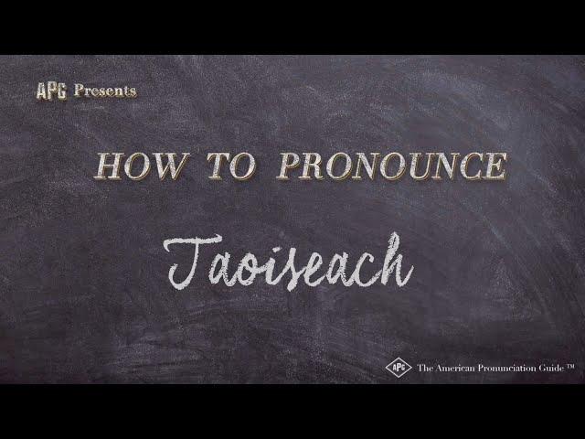 How to Pronounce Taoiseach (Real Life Examples!)