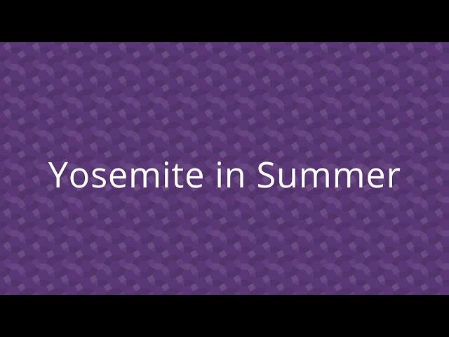 Yosemite in Summer | Orchestra