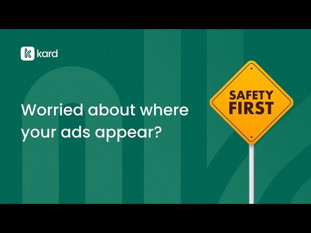 Keep Your Ads Safe: Why Kard Eliminate Brand Risk