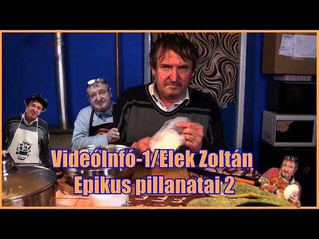 VideóInfó-1/Elek Zoltán Epikus pillanatai 2