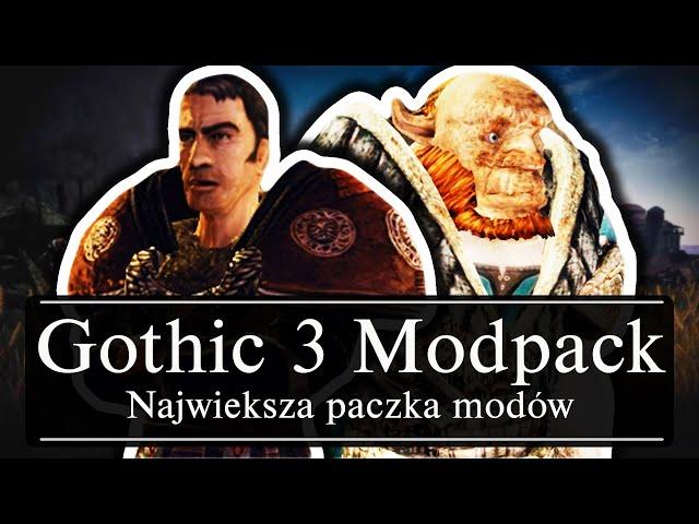 Gothic 3 Modpack -  Najlepsze Mody do Trzeciej Części?!