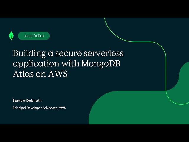 Building a secure serverless application with MongoDB Atlas on AWS