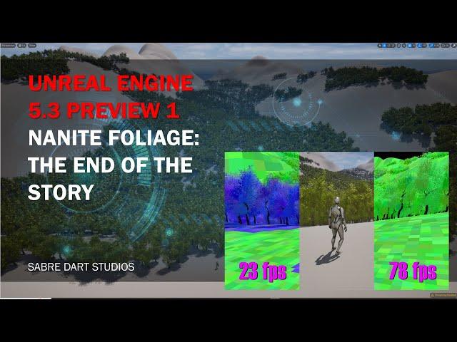 Unreal Engine 5.3 Preview 1 - Nanite Foliage: The End of the Story