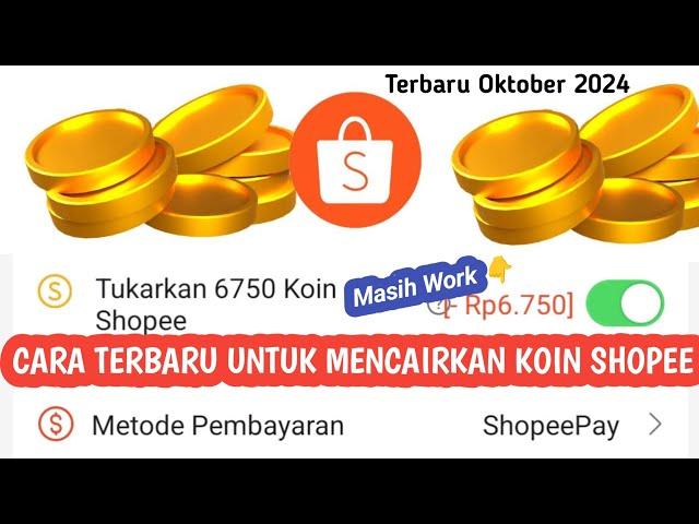 Cara Ubah Koin Shopee Menjadi Saldo E-wallet | Cara Mencairkan Koin Shopee Work Terbaru Oktober 2024