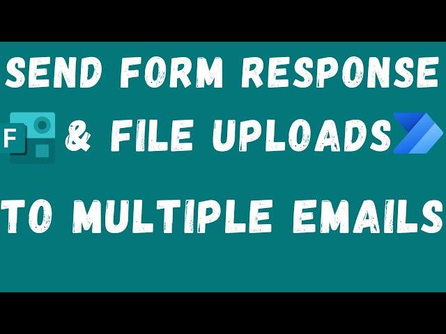 How To Send Microsoft Forms Response With Multiple Attachments Over Email Using Power Automate