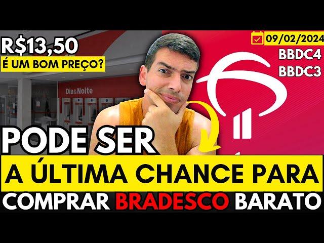 BBDC4 | A ÚLTIMA CHANCE PARA COMPRAR BRADESCO BARATO? | " EM 5 ANOS, ESSA É A MELHOR..." | #bbdc4