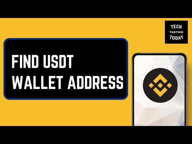 How to Find USDT Wallet Address on Binance