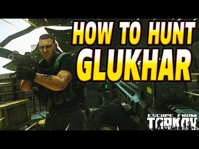 How To Farm Glukhar Strategy And Tips - Escape From Tarkov