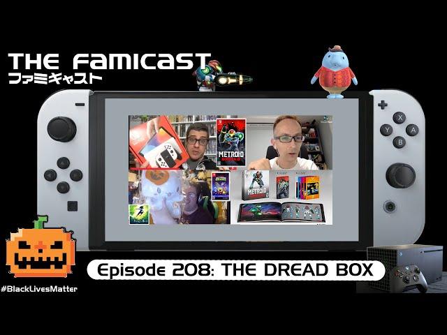 The Famicast 208 - THE DREAD BOX