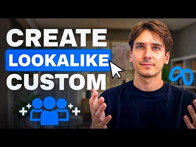 How to create facebook lookalike and custom audiences in 2024