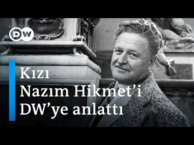 Nazım Hikmet'in kızı: Anneme Türkiye'sini göstermeyi hayal ediyordu hep - DW Türkçe