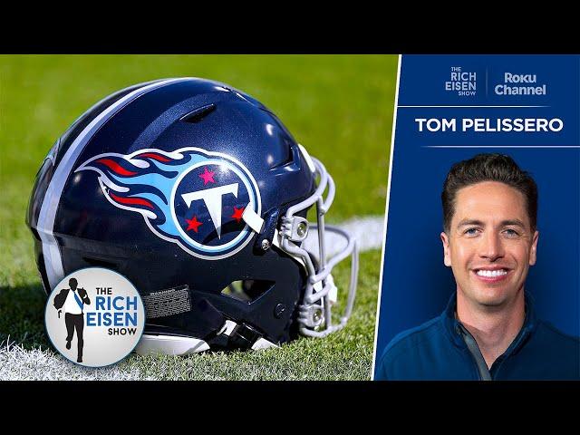 NFL Insider Tom Pelissero on Titans’ Options with #1 Overall NFL Draft Pick | The Rich Eisen Show