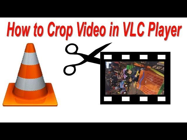 How to Crop Videos in VLC Media Player | Cut Video Using VLC Media Player