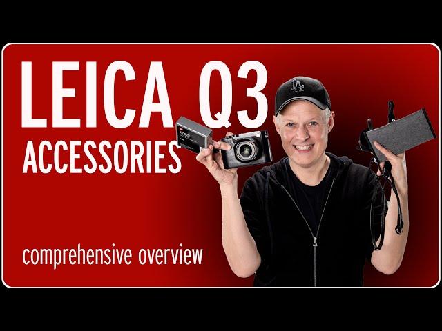 Leica Q3 Accessories - A Comprehensive Overview