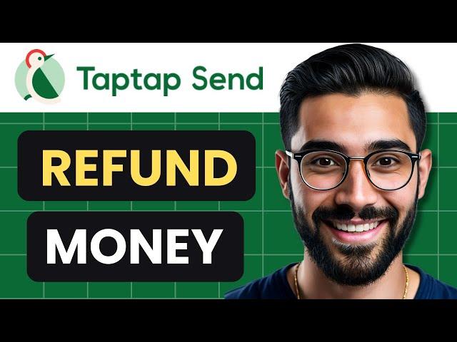 How To Refund Money On TapTap Send Account (Full Guide)