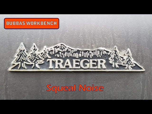 Traeger Squeal Troubleshooting