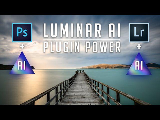 How To Use Luminar AI as a Plugin for Lightroom and Photoshop | Faster Workflow + More Creativity